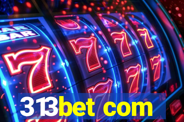 313bet com